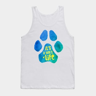 It's a Dog's Life Tank Top